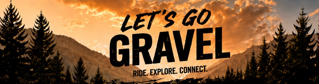 Let's go gravel — Ride. Explore. Connect.